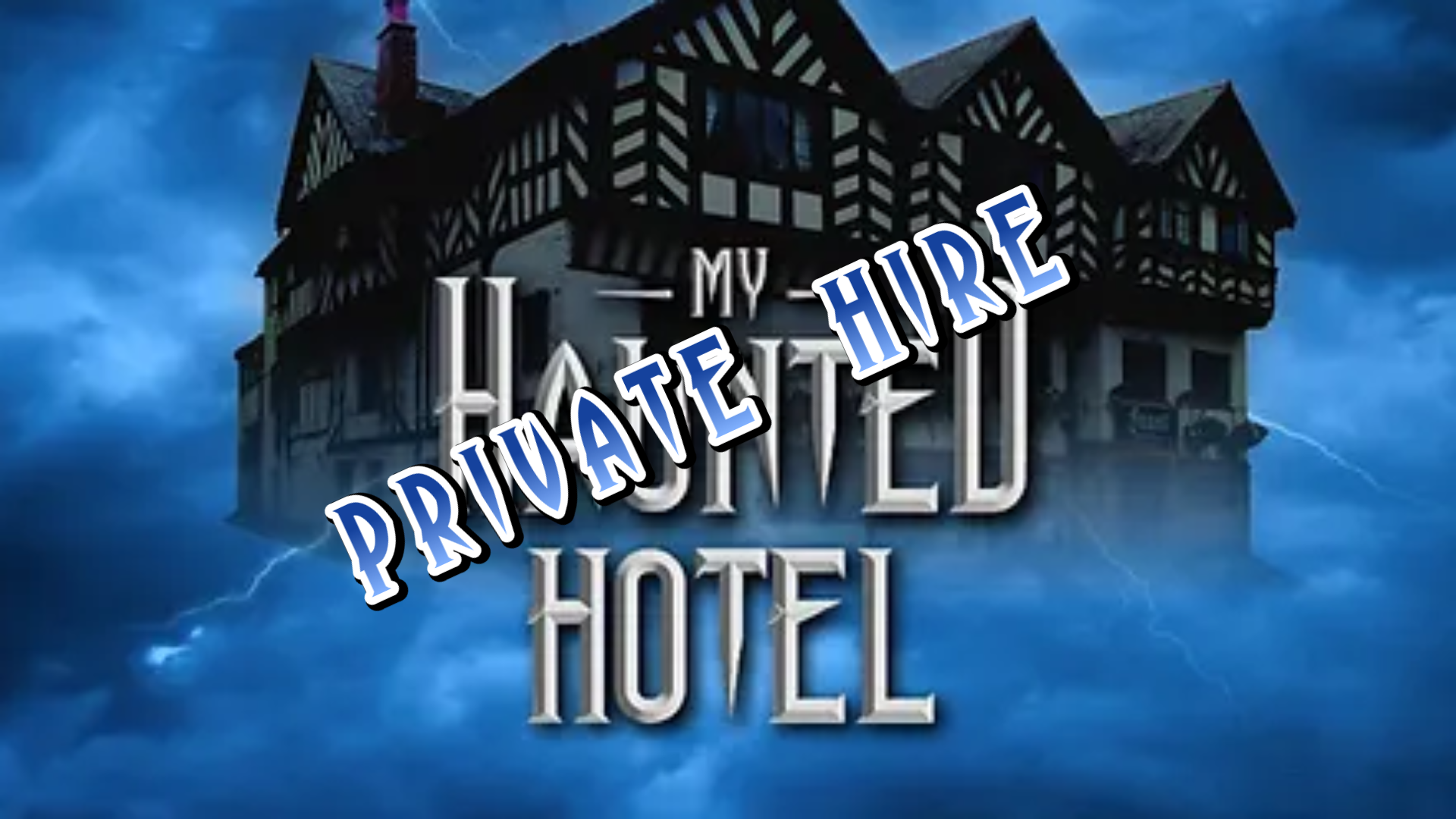 Private Hire - My Haunted Hotel